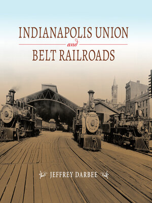 cover image of Indianapolis Union and Belt Railroads